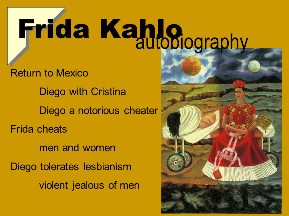 Frida Kahlo autobiography Return to Mexico Diego with Cristina