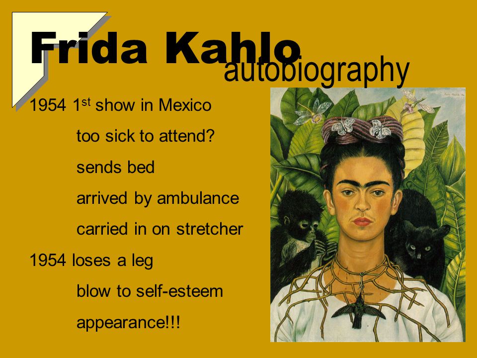 Frida Kahlo autobiography st show in Mexico too sick to attend