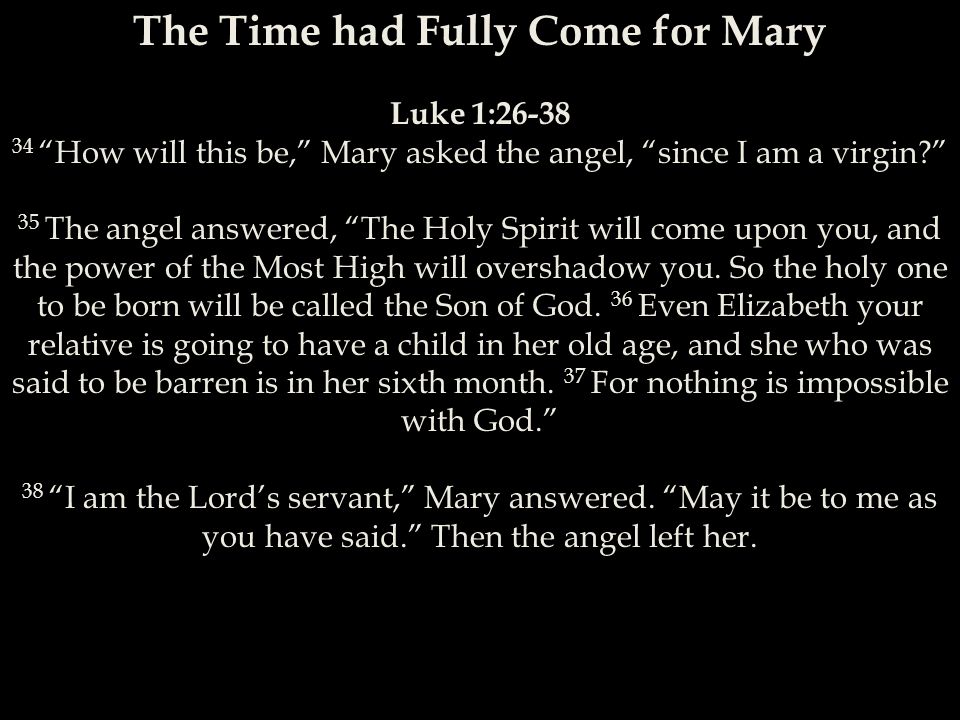 The Time had Fully Come for Mary