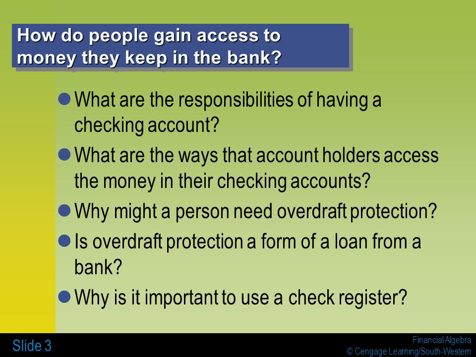How do people gain access to money they keep in the bank