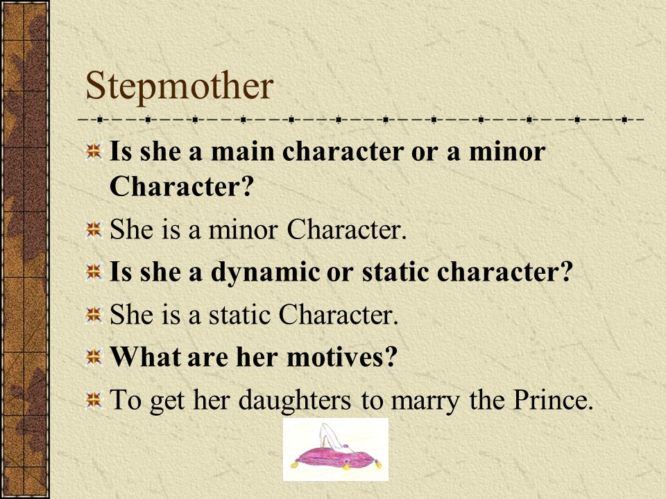 Stepmother Is she a main character or a minor Character