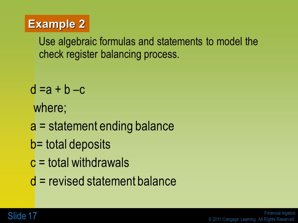 a = statement ending balance b= total deposits c = total withdrawals