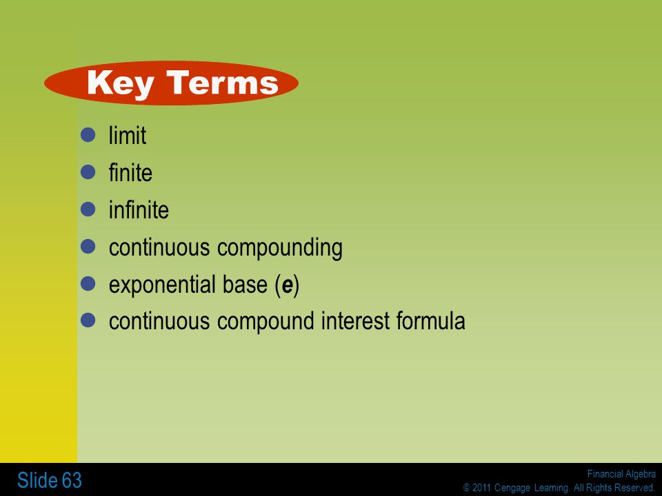 Key Terms limit finite infinite continuous compounding