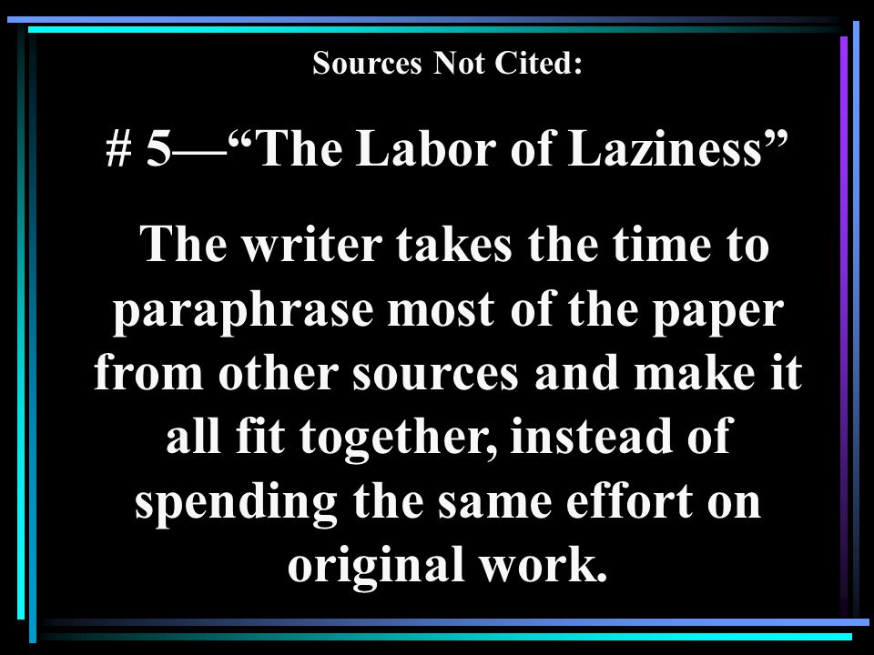 # 5— The Labor of Laziness