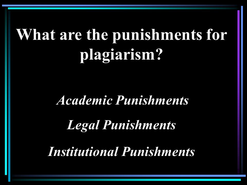 What are the punishments for plagiarism Institutional Punishments