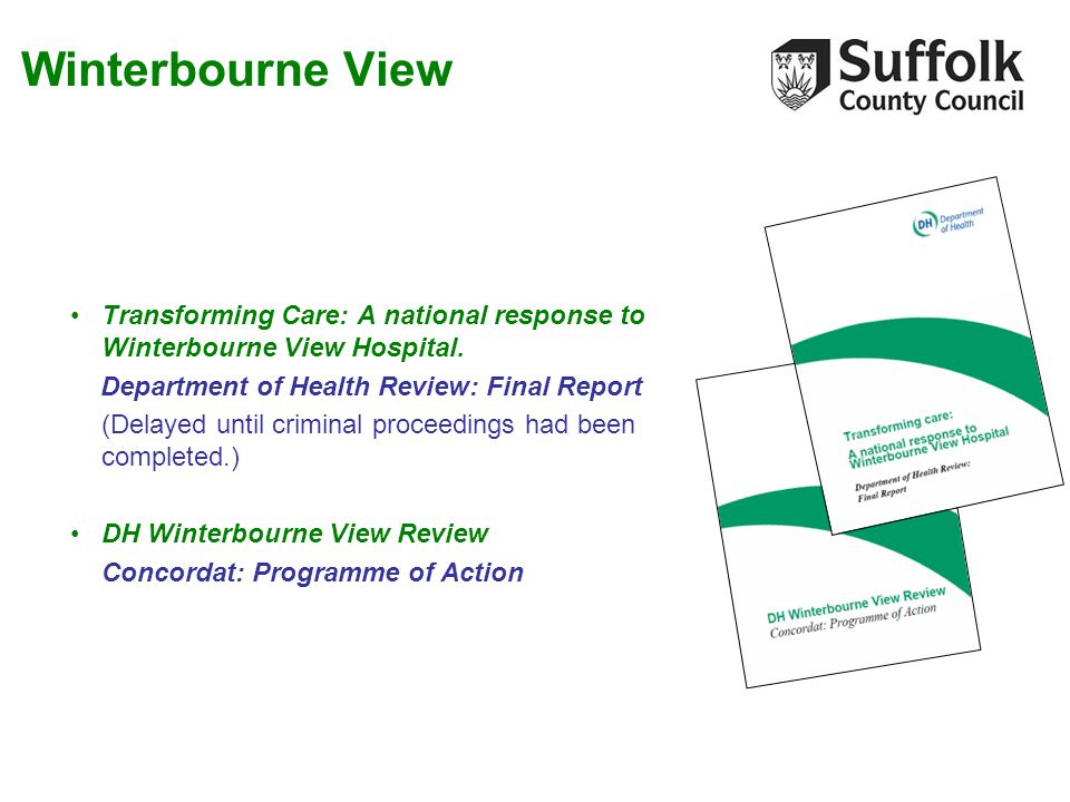 Winterbourne View Transforming Care: A national response to Winterbourne View Hospital. Department of Health Review: Final Report.