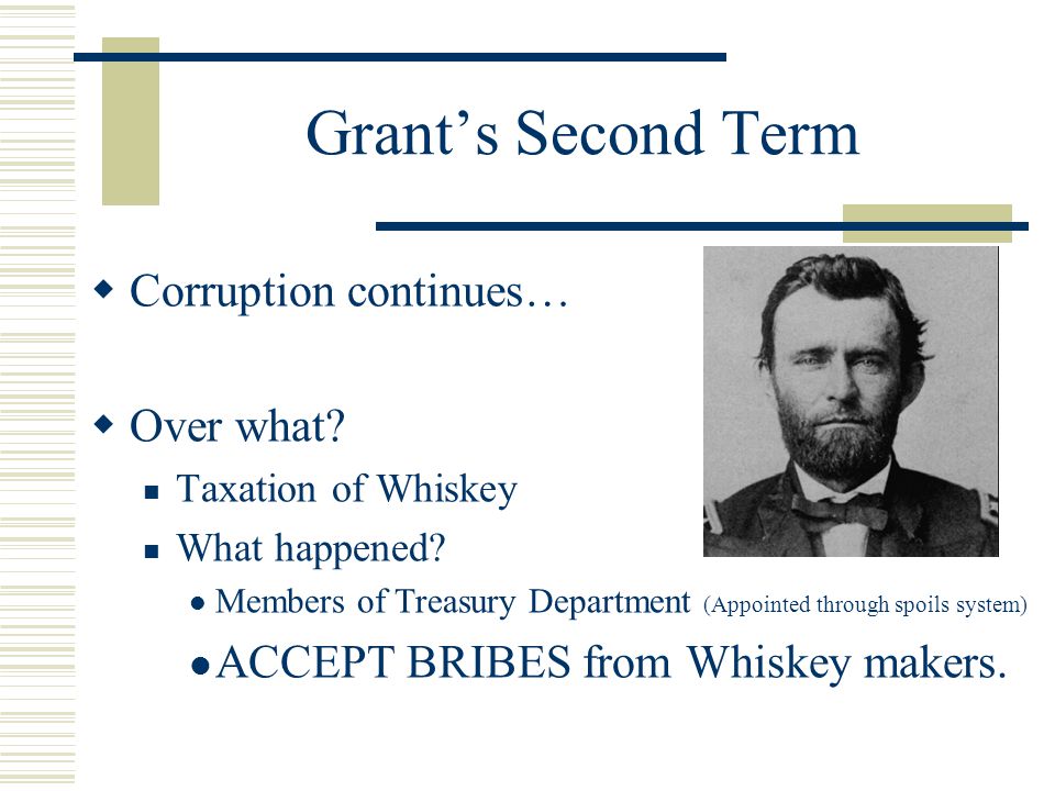 Grant’s Second Term Corruption continues… Over what
