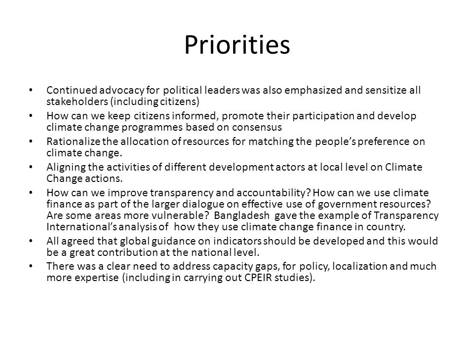 Priorities Continued advocacy for political leaders was also emphasized and sensitize all stakeholders (including citizens)