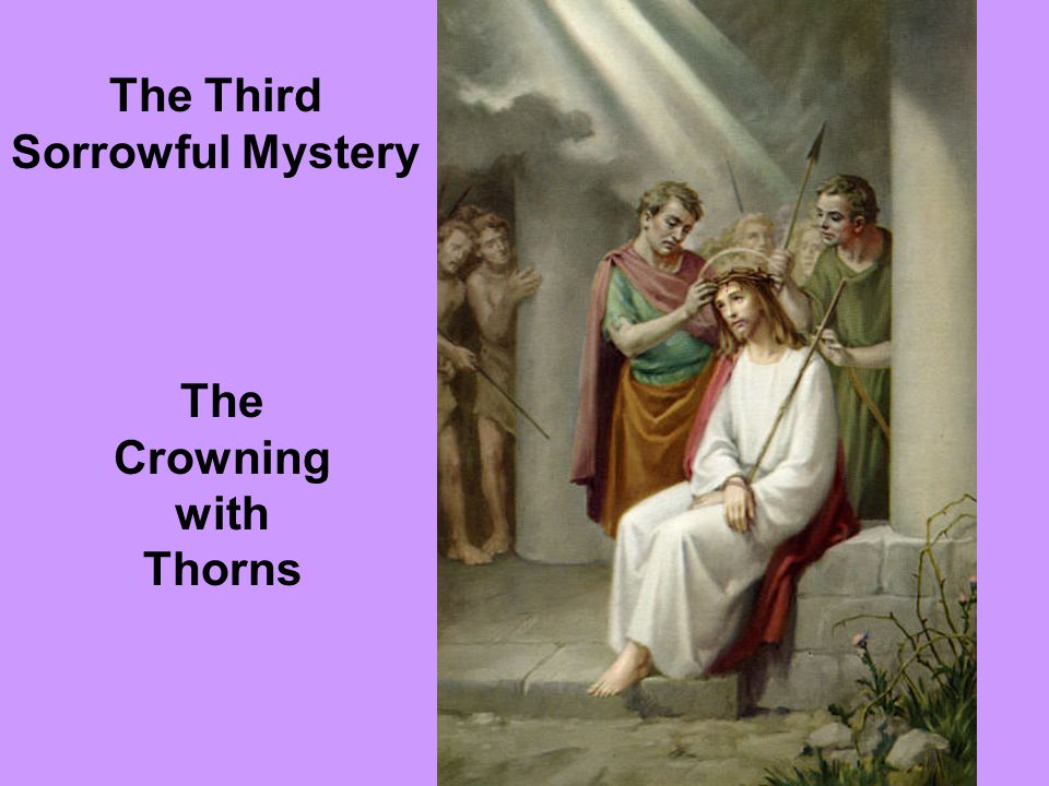 The Third Sorrowful Mystery The Crowning with Thorns