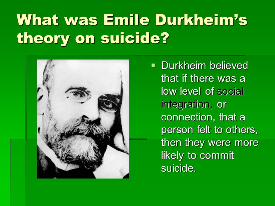 What was Emile Durkheim’s theory on suicide