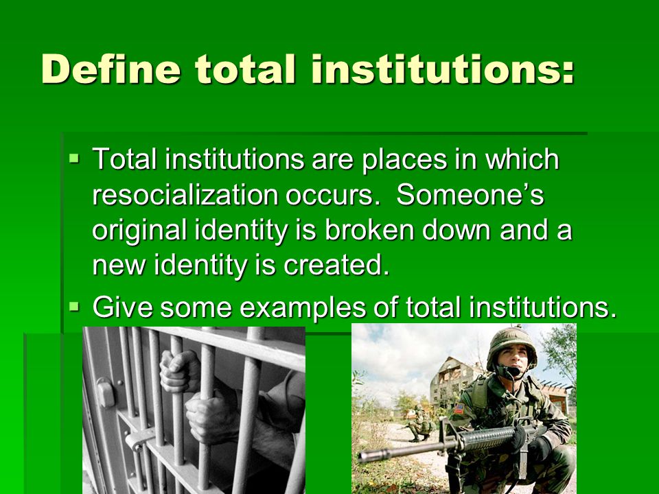 Define total institutions: