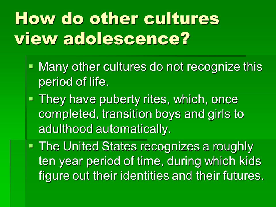 How do other cultures view adolescence