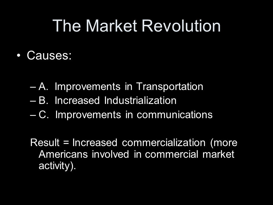 what caused the market revolution