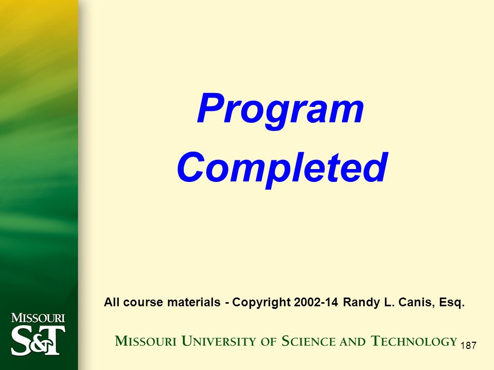 Program Completed All course materials - Copyright Randy L. Canis, Esq.