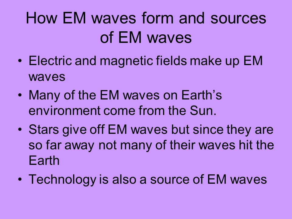How EM waves form and sources of EM waves