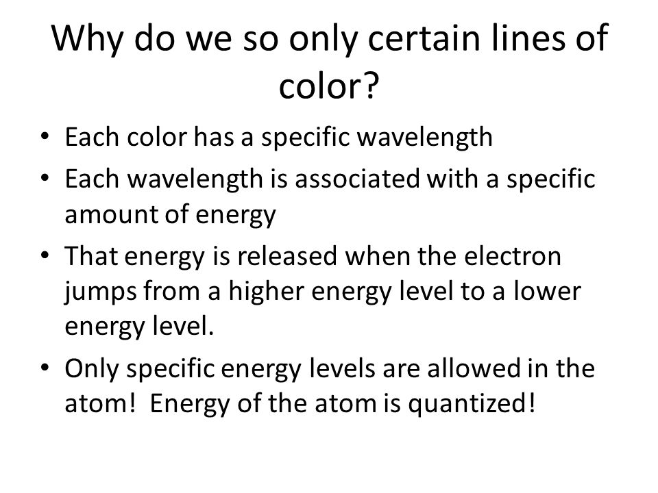 Why do we so only certain lines of color