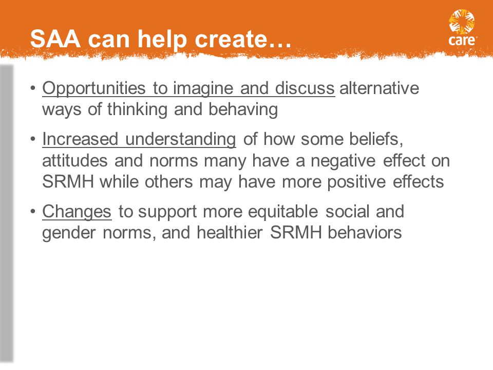 SAA can help create… Opportunities to imagine and discuss alternative ways of thinking and behaving.