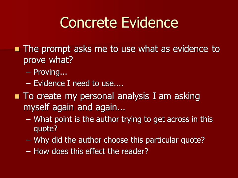 Concrete Evidence The prompt asks me to use what as evidence to prove what Proving... Evidence I need to use....