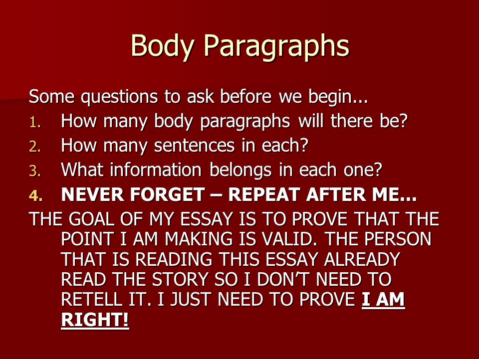 Body Paragraphs Some questions to ask before we begin...