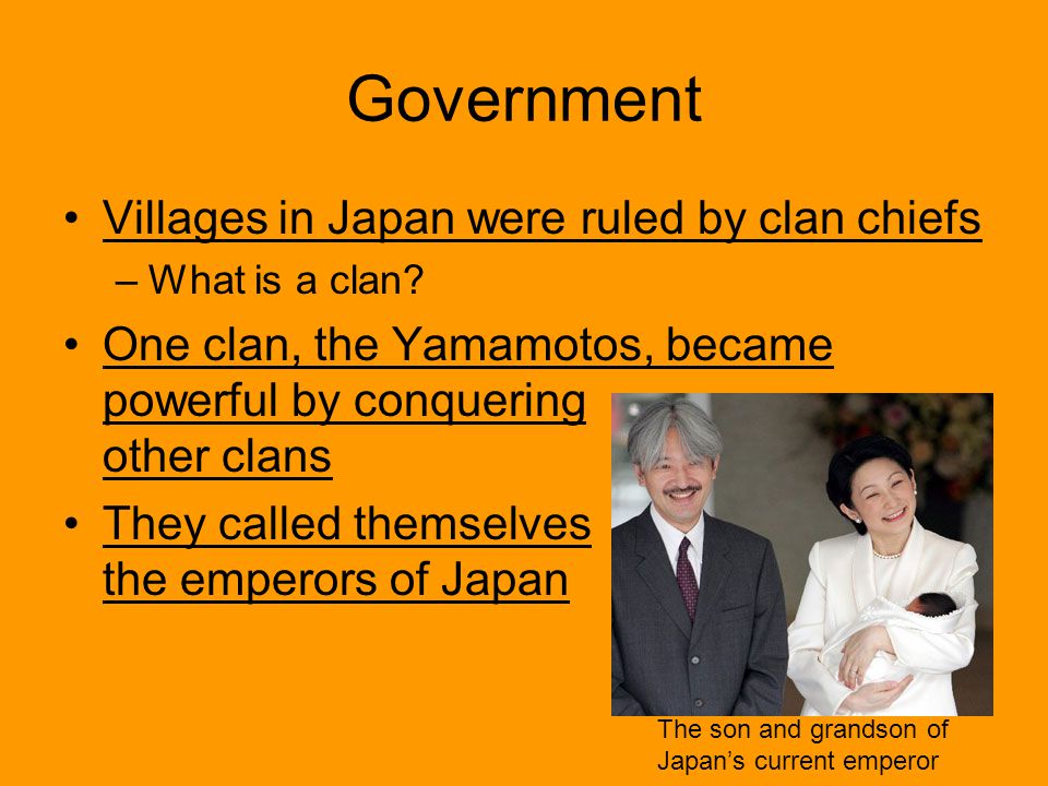 Government Villages in Japan were ruled by clan chiefs