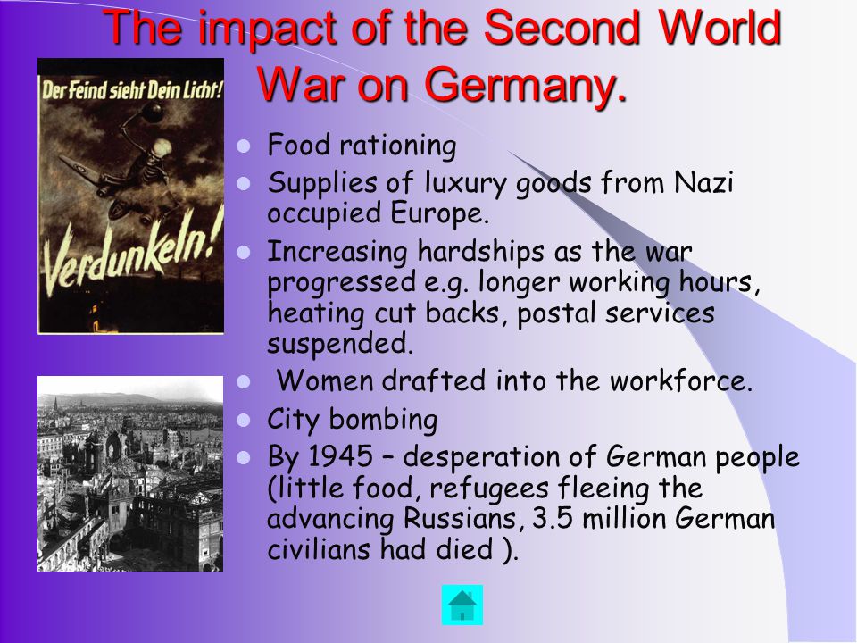 The impact of the Second World War on Germany.