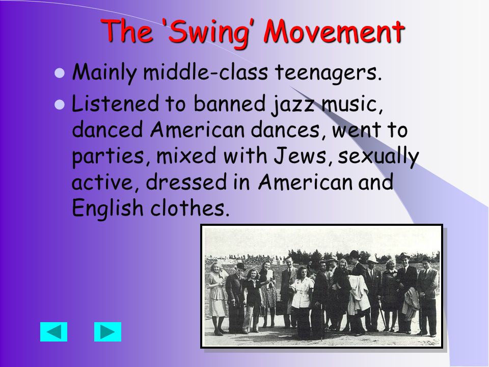 The ‘Swing’ Movement Mainly middle-class teenagers.