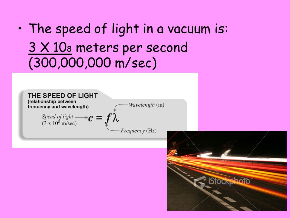 The speed of light in a vacuum is: