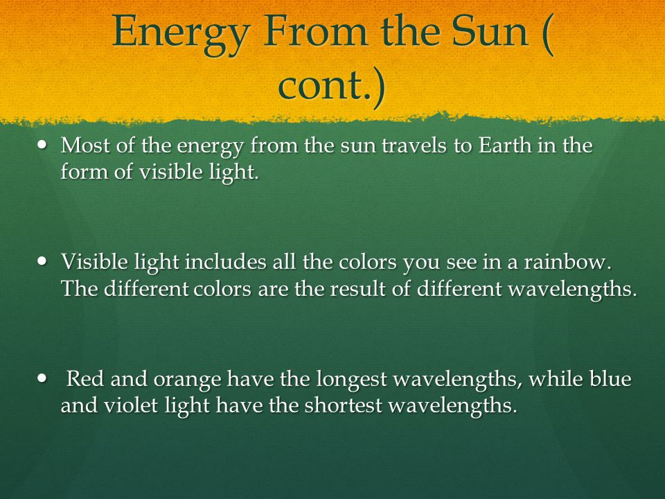 Energy From the Sun ( cont.)