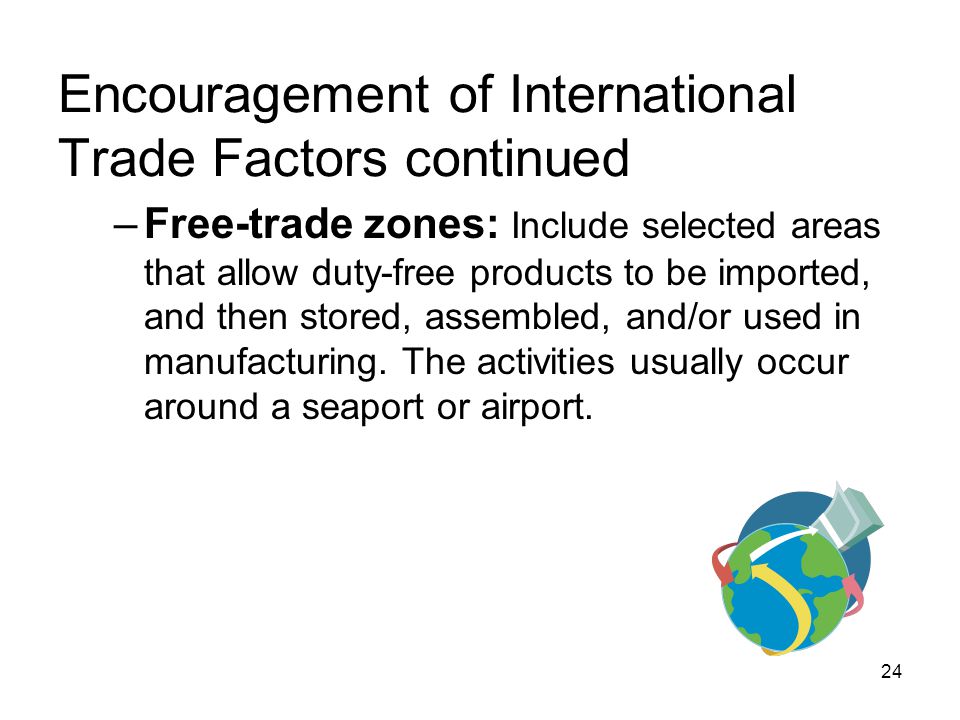 Encouragement of International Trade Factors continued