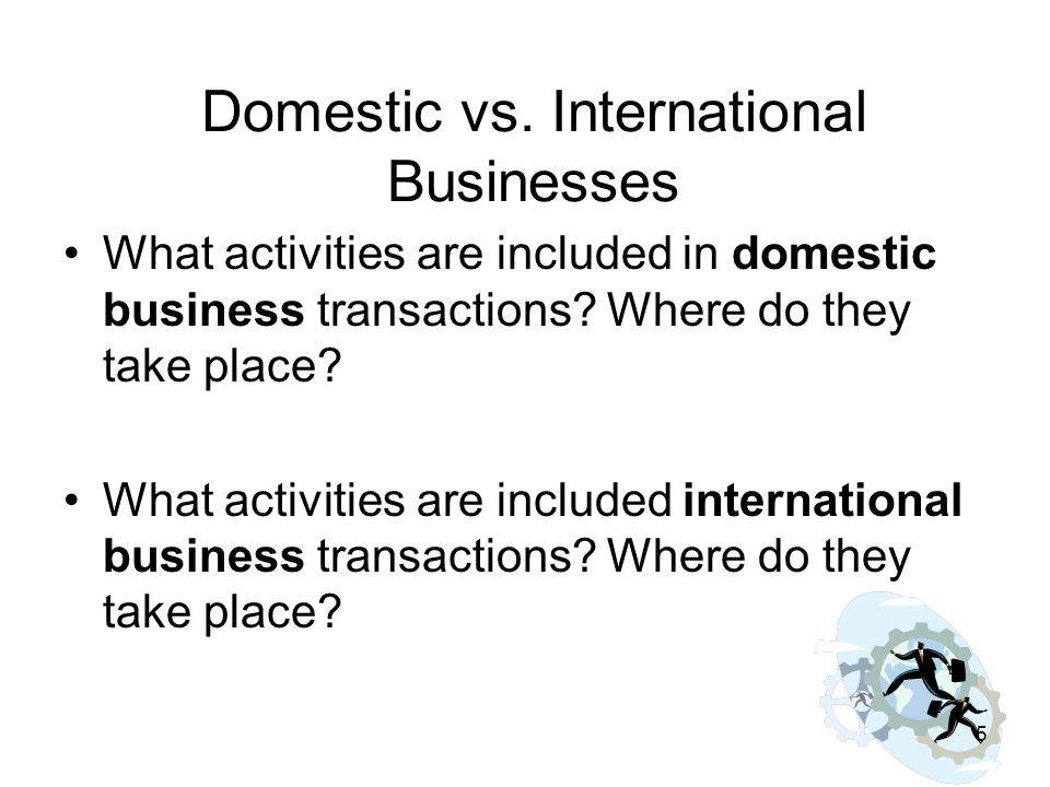 Domestic vs. International Businesses