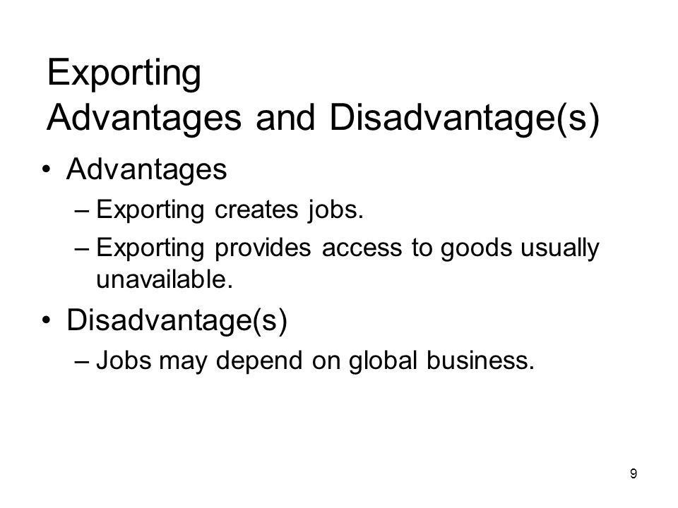 Exporting Advantages and Disadvantage(s)