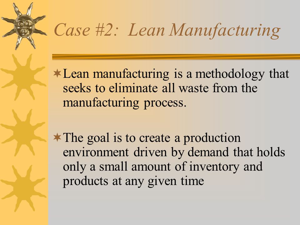 Case #2: Lean Manufacturing