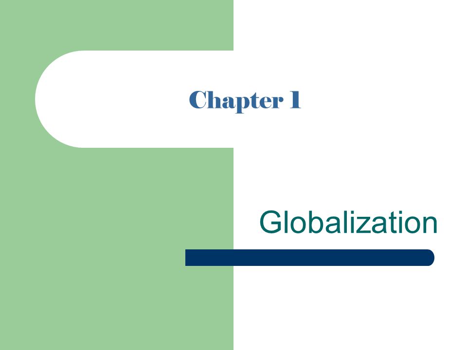 Chapter 1 Globalization