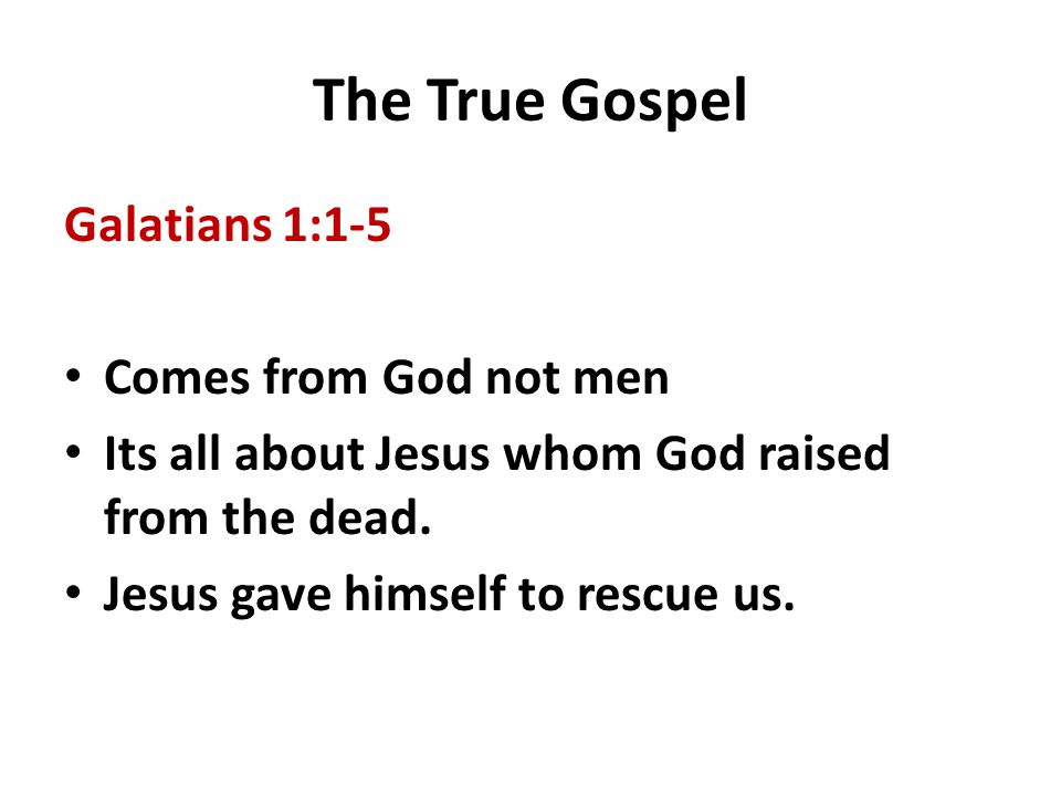 The True Gospel Galatians 1:1-5 Comes from God not men