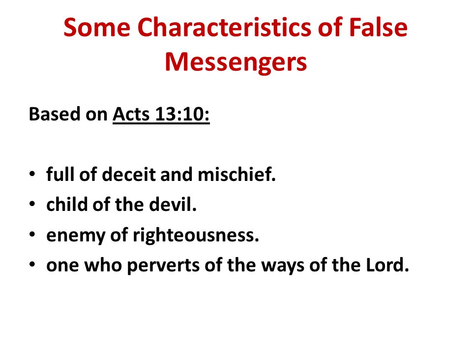 Some Characteristics of False Messengers