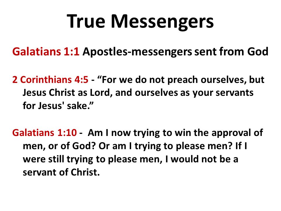 True Messengers Galatians 1:1 Apostles-messengers sent from God