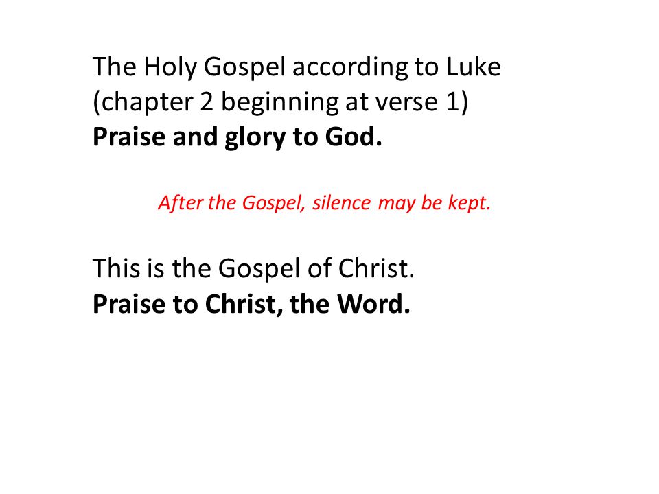 This is the Gospel of Christ. Praise to Christ, the Word.