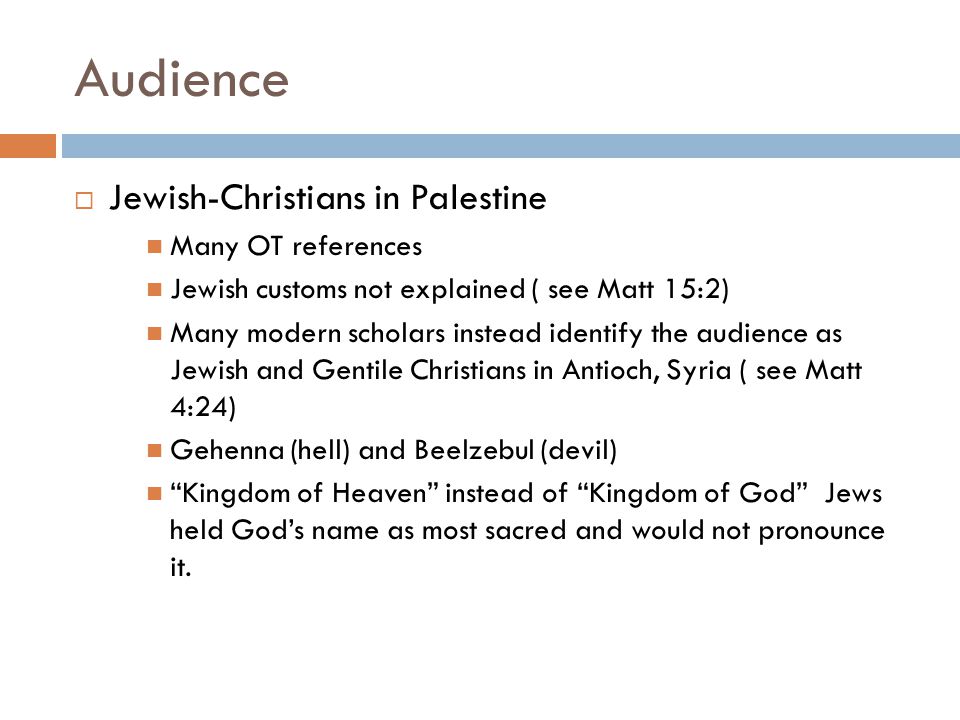 Audience Jewish-Christians in Palestine Many OT references