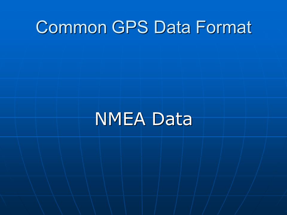 Introduction to GPS NMEA & RTCM ppt video download