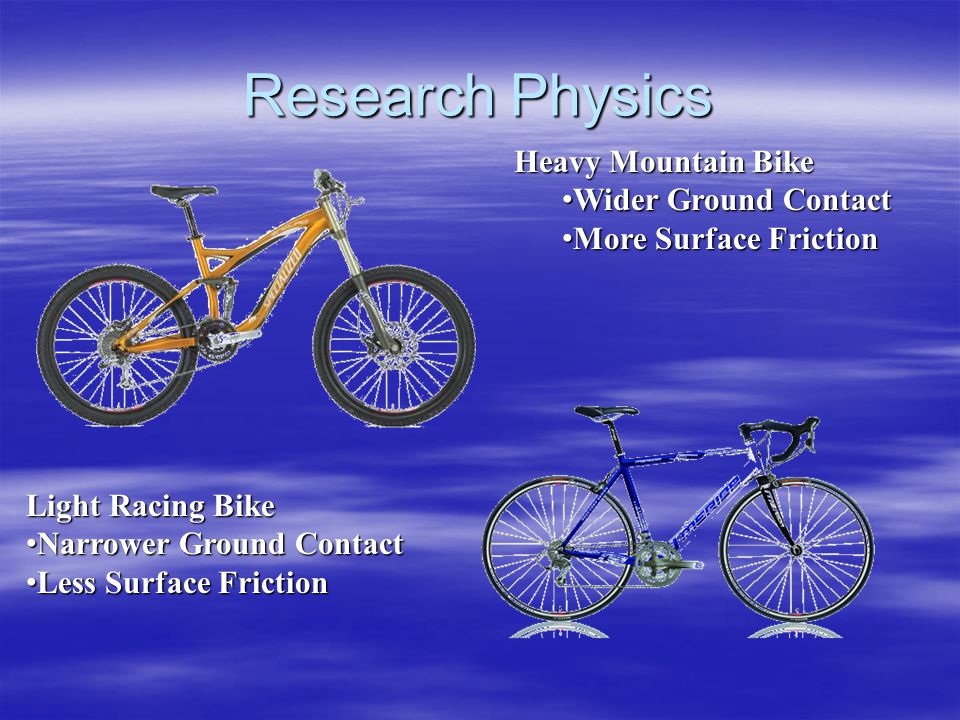 Research Physics Heavy Mountain Bike Wider Ground Contact