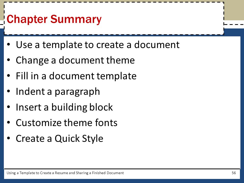 Chapter Summary Use a template to create a document