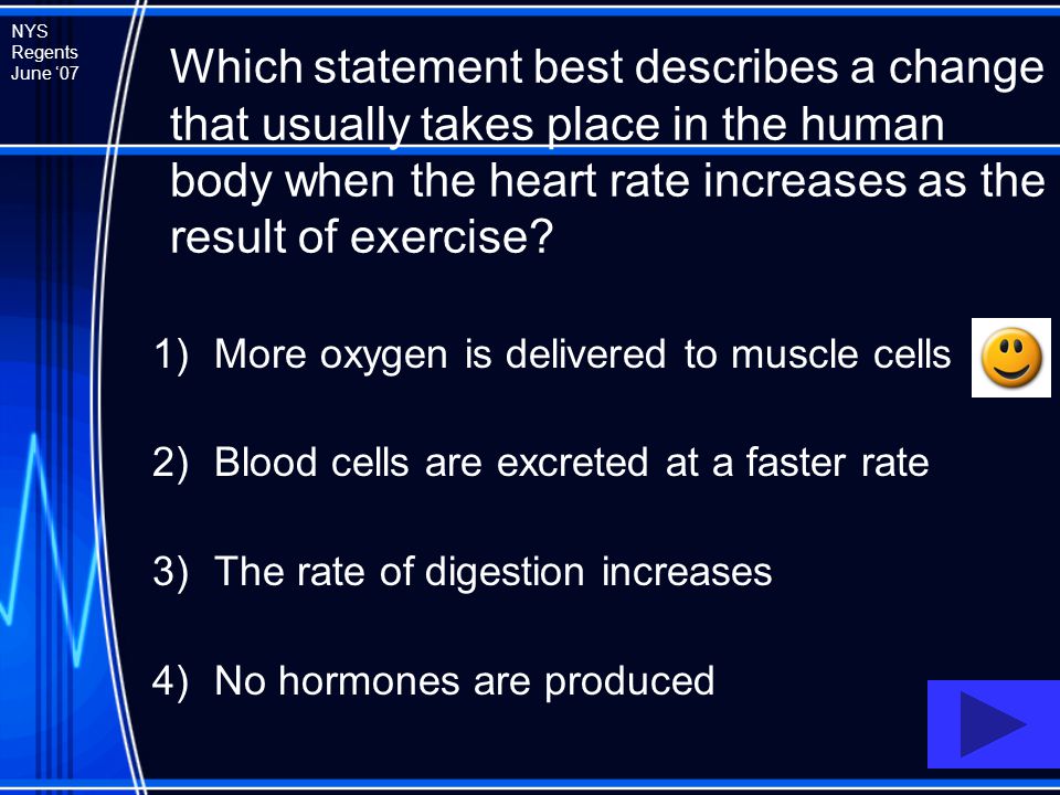 Which statement best describes a change that usually takes place in the human body when the heart rate increases as the result of exercise