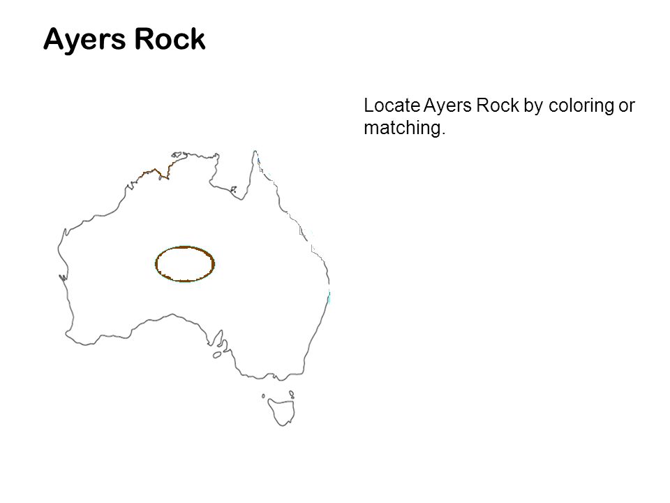 Ayers Rock Locate Ayers Rock by coloring or matching.