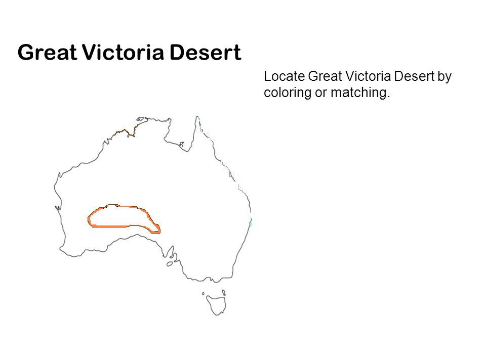 Great Victoria Desert Locate Great Victoria Desert by coloring or matching.