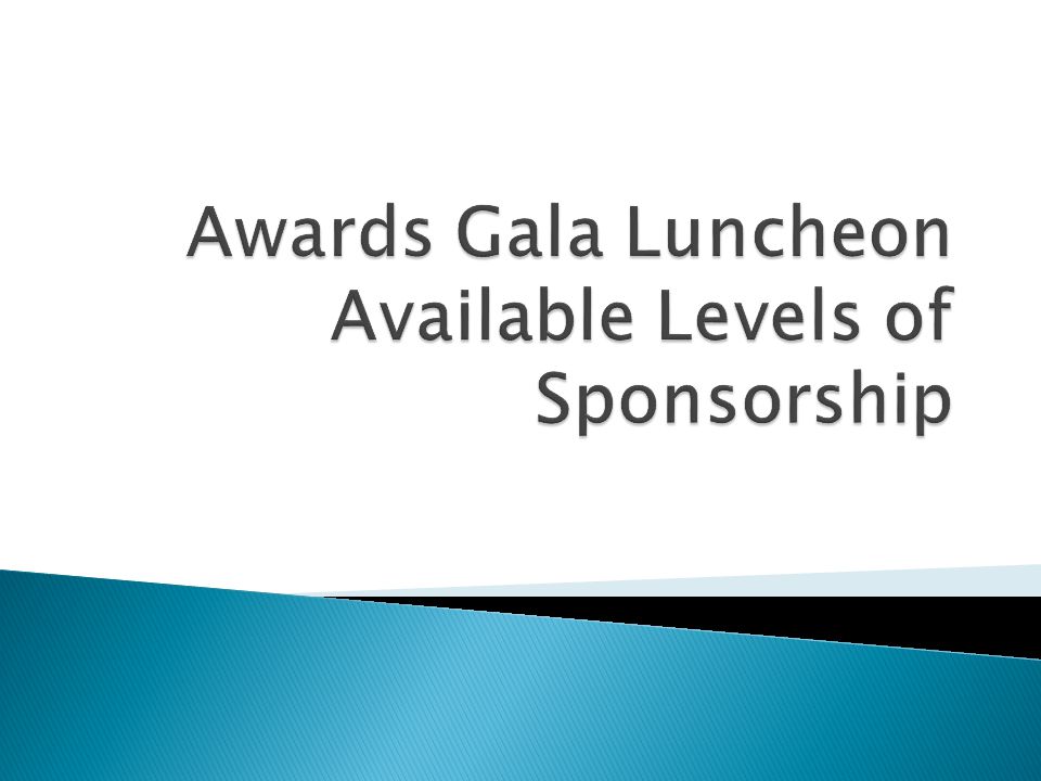 Awards Gala Luncheon Available Levels of Sponsorship