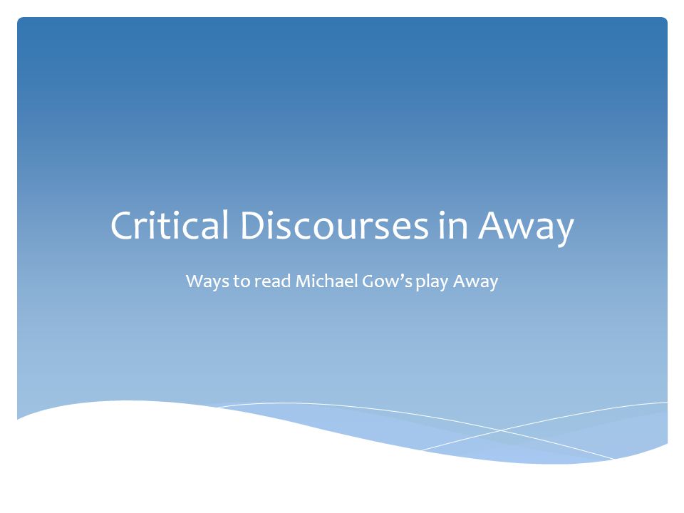 Critical Discourses in Away