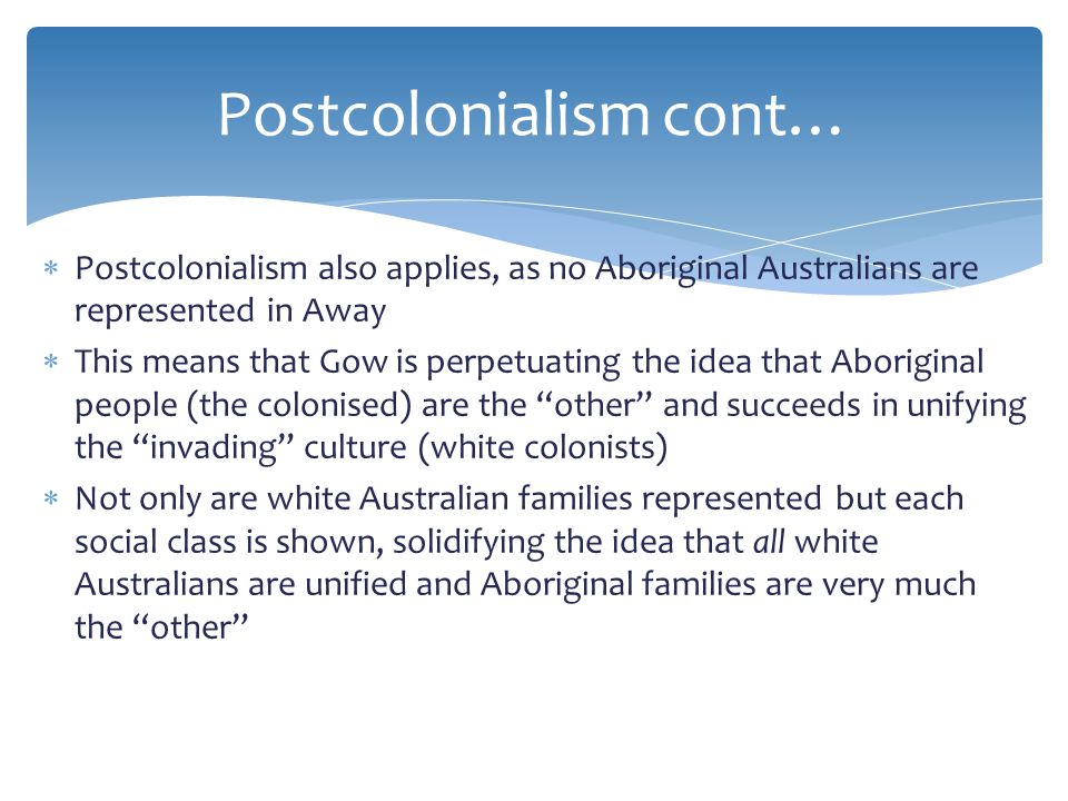 Postcolonialism cont…