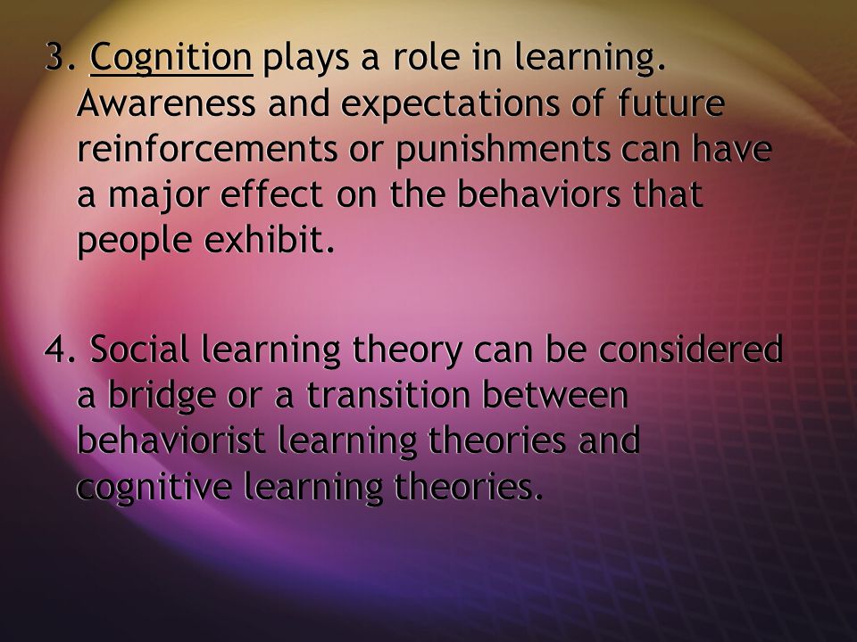 3. Cognition plays a role in learning