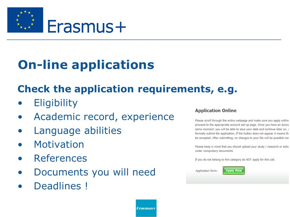 On-line applications Check the application requirements, e.g.