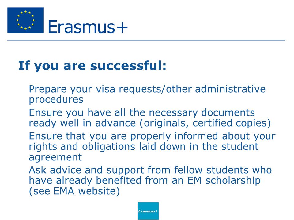 If you are successful: Prepare your visa requests/other administrative procedures.